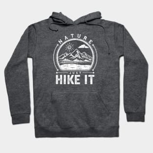 Just Hike It Hoodie